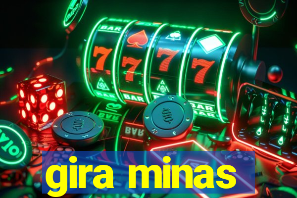 gira minas